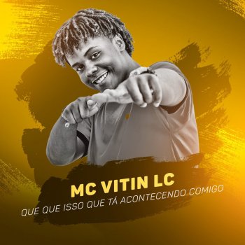 MC Vitin LC Que Que Isso Que Tá Acontecendo Comigo