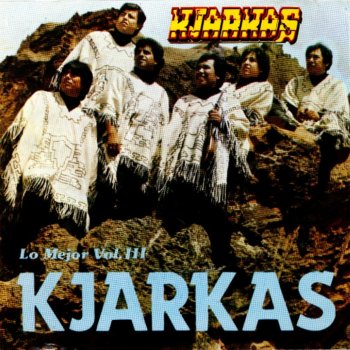 Los Kjarkas Libre al Viento