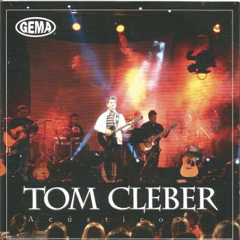 Исполнитель Tom Cleber, альбом Acústico (Ao Vivo)