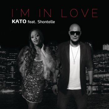 Kato feat. Shontelle I'm In Love - Radio Edit