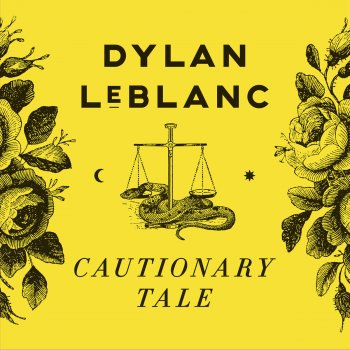 Dylan LeBlanc Cautionary Tale