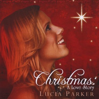 Lucia Parker O Holy Night