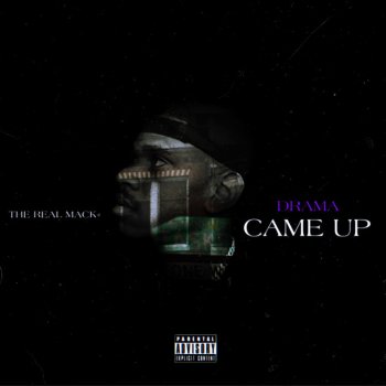 The Real Mack Came Up (feat. Drama)
