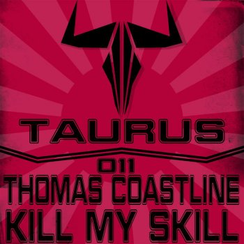 Thomas Coastline Kill My Skill (Radio Mix)