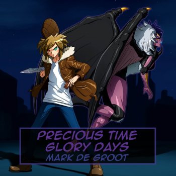 Mark De Groot Precious Time, Glory Days (From "Yu-Gi-Oh! GX")