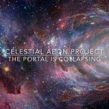 Celestial Aeon Project The Portal Is Collapsing