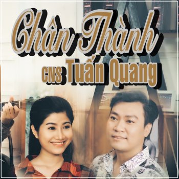 Tuan Quang Đừng Giận Anh Nhé Em