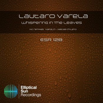 Lautaro Varela Whispering in The Leaves - Original Mix