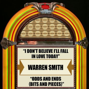 Warren Smith I Don't Believe I'll Fall In Love Today