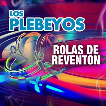 Los Plebeyos El Regreso Del Sancudo