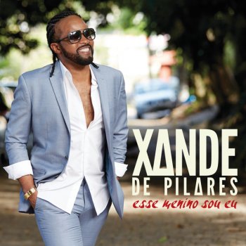 Xande De Pilares feat. Zeca Pagodinho Homem De Lata