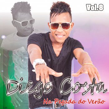 Diego Costa Por Causa de Você / Coração Está em Pedaços / Maravilha