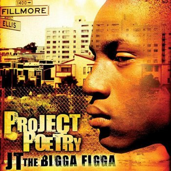 JT the Bigga Figga Project Poetry