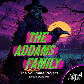 Исполнитель The Soulmate Project, альбом The Addams Family (Electro Swing Mix) - Single