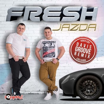 Fresh Jazda (Video Edit Davis Groove Extended Remix)