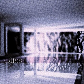 Bliss 11 Blue Encrypted (Bliss Remix)