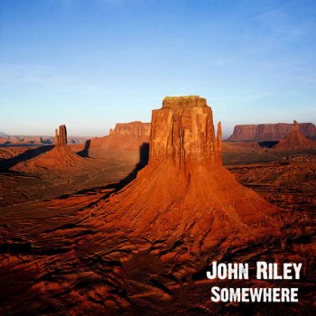 John Riley Somewhere