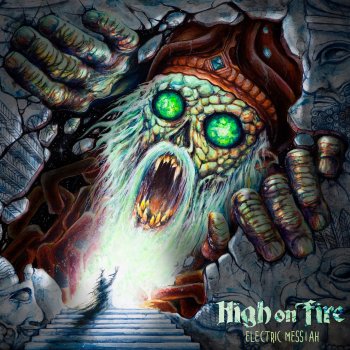 Исполнитель High On Fire, альбом Electric Messiah