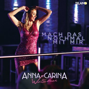 Anna-Carina Woitschack Mach das nochmal mit mir (Zero & DeNiro Remix)