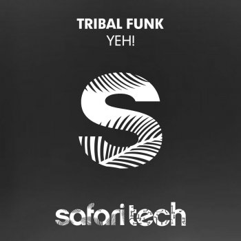 Исполнитель Tribal Funk, альбом Yeh!