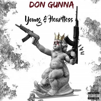 Don Gunna Young & Heartless (feat. Nahdi Newsense)