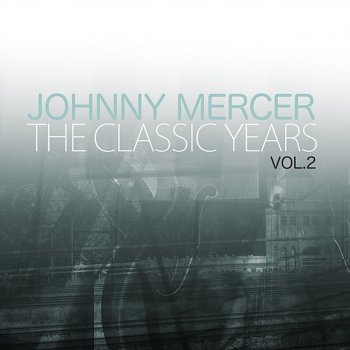 Johnny Mercer Everybody's Got a Laughing Place