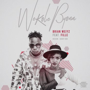 Brian Weiyz Wekole Byona (feat. Fille)