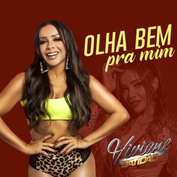 Viviane Batidão Olha Bem pra Mim