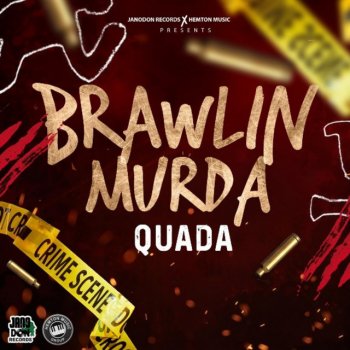 Quada Brawlin Murda