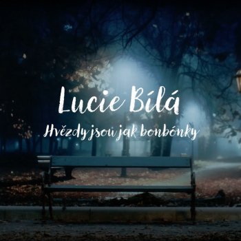 Lucie Bílá Hvězdy jsou jak bonbónky