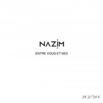 Nazim Entre vous et moi #363