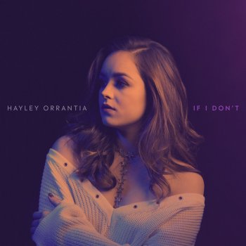 Hayley Orrantia If I Don't