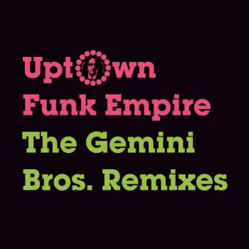 Uptown Funk Empire feat. Noel McKoy Nothing's Gonna Stop Us Now (The Gemini Bros. Afternoon Edit)
