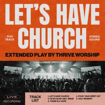 Thrive Worship I'm So Glad I Met Jesus - Live