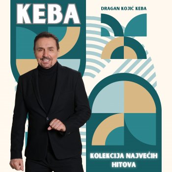 Dragan Kojic Keba 1000 puta (1000 Φορεσ)