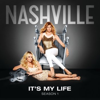 Nashville Cast feat. Connie Britton It's My Life