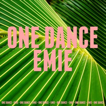 Emie One Dance