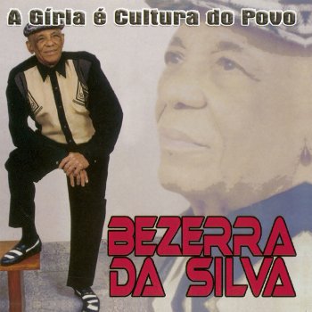 Bezerra Da Silva A Gíria É Cultura do Povo