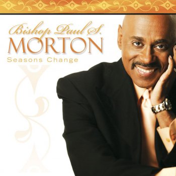 Bishop Paul S. Morton He Is Mighty