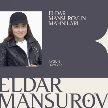 Eldar Mansurov Bahar Bir Yol Olur Ömür Bağında