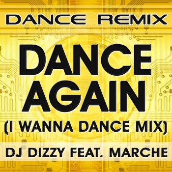 Исполнитель DJ Dizzy, альбом Dance Again (feat. Marche)