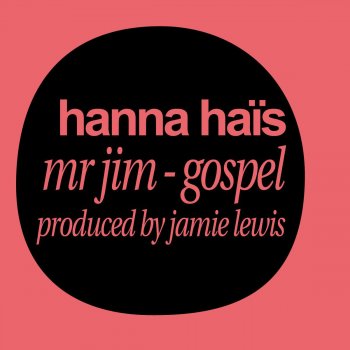 Hanna Haïs feat. Jamie Lewis Mr jim - Jamie Lewis Darkroom Mix