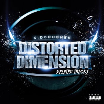 Исполнитель KidCrusher, альбом Distorted Dimension (Deleted Tracks)
