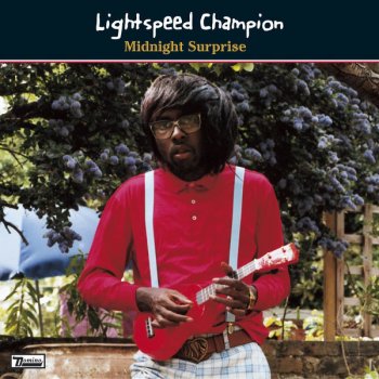 Lightspeed Champion Midnight Surprise - Radio Edit