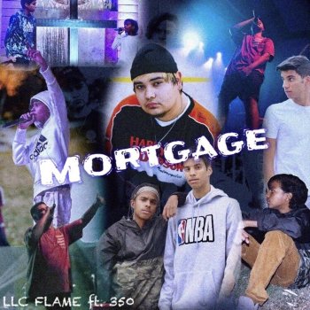 LLC Flame Mortgage (Feat. 350)