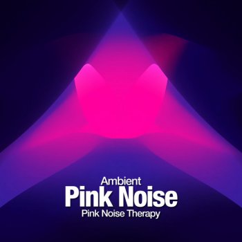 Pink Noise Therapy Relaxed Noise