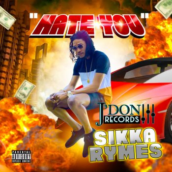Sikka Rymes Hate You