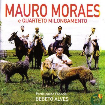 Исполнитель Mauro Moraes feat. Quarteto Milongamento, альбом Com Todas as Letras