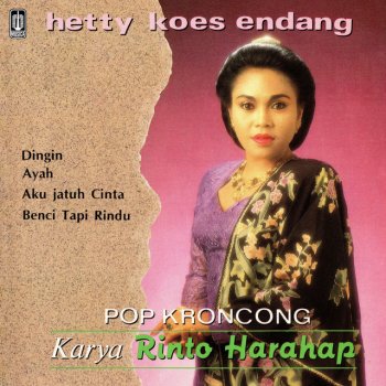 Hetty Koes Endang Benci Tapi Rindu