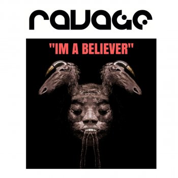 Ravage feat. Producer Tone Jonez Im a Believer